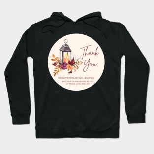 ThanksGiving - Thank You for supporting my small business Sticker 16 Hoodie